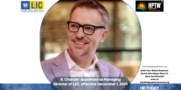 R. Chander Appointed as Managing Director of LIC, effective December 1, 2025