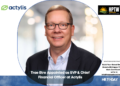 Trae Etre Appointed as SVP & Chief Financial Officer at Actylis