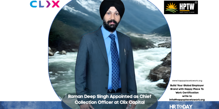 Raman Deep Singh Appointed as Chief Collection Officer at Clix Capital