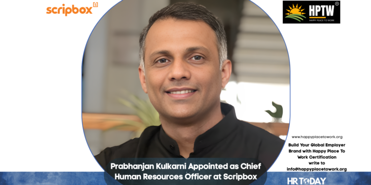 Prabhanjan Kulkarni Appointed as Chief Human Resources Officer at Scripbox