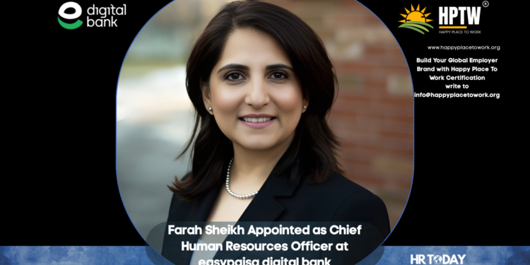 Farah Sheikh Appointed as Chief Human Resources Officer at easypaisa digital bank