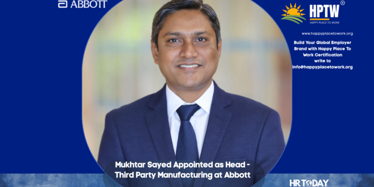Mukhtar Sayed Appointed as Head - Third Party Manufacturing at Abbott