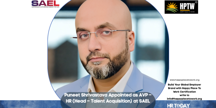 Puneet Shrivastava Appointed as AVP – HR (Head – Talent Acquisition) at SAEL