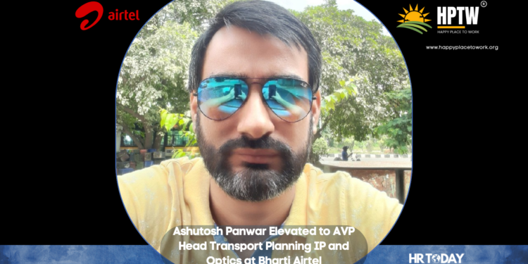Ashutosh Panwar Elevated to AVP Head Transport Planning IP and Optics at Bharti Airtel