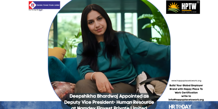 Deepshikha Bhardwaj Appointed as Deputy Vice President- Human Resource at Namdev Finvest Private Limited