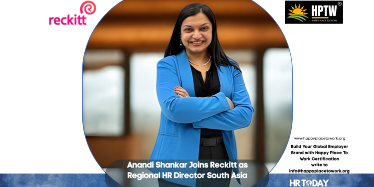 Anandi Shankar Joins Reckitt as Regional HR Director South Asia