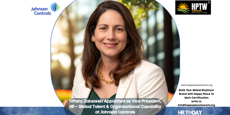 Tiffany Zakszeski Appointed as Vice President, HR – Global Talent & Organizational Capability at Johnson Controls