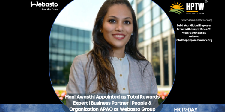 Mani Awasthi Appointed as Total Rewards Expert | Business Partner | People & Organization APAC at Webasto Group