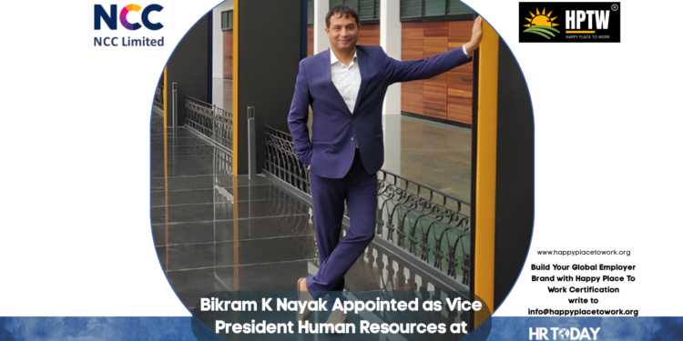 Bikram K Nayak Appointed as Vice President Human Resources at NCC Limited