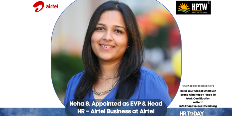 Neha S. Appointed as EVP & Head HR – Airtel Business at Airtel