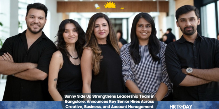 Sunny Side Up Strengthens Leadership Team in Bangalore, Announces Key Senior Hires Across Creative, Business, and Account Management