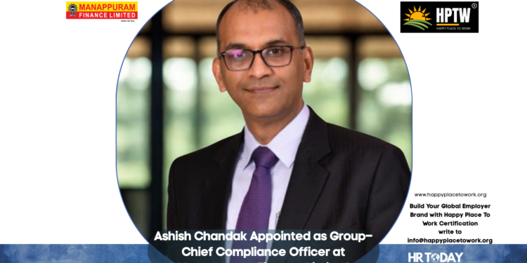 Ashish Chandak Appointed as Group–Chief Compliance Officer at Manappuram Finance Limited