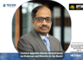 Texnere Appoints Raman Venkatraman as Chairman and Director on the Board