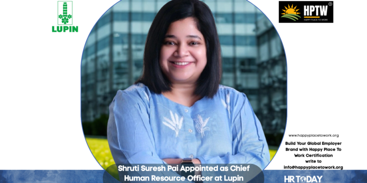 Shruti Suresh Pai Appointed as Chief Human Resource Officer at Lupin Manufacturing Solutions