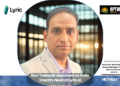 Ravi Tadepalli Appointed as India Country Head at Lyric.ai
