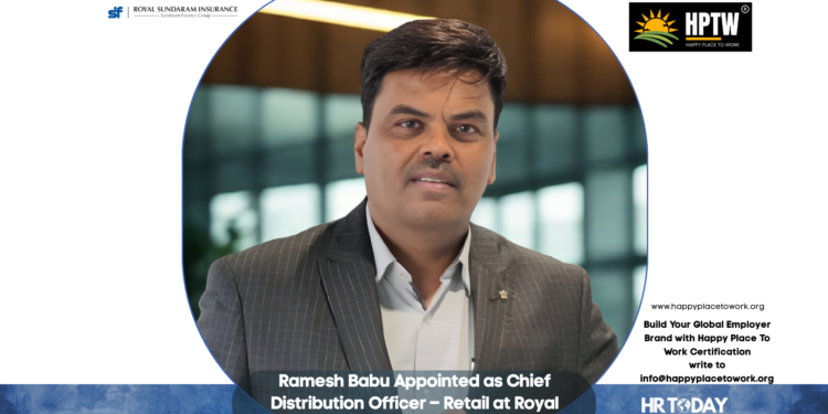 Ramesh Babu Appointed as Chief Distribution Officer – Retail at Royal Sundaram General Insurance Co. Limited