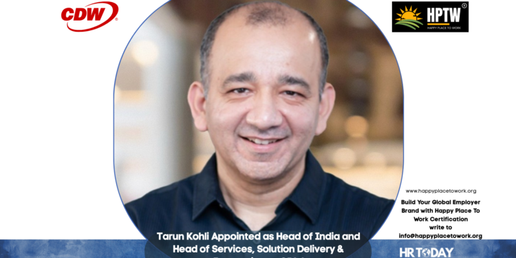 Tarun Kohli Appointed as Head of India and Head of Services, Solution Delivery & Innovation at CDW