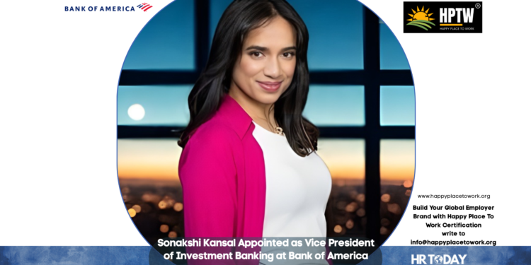 Sonakshi Kansal Appointed as Vice President of Investment Banking at Bank of America