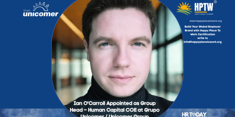 Ian O'Carroll Appointed as Group Head – Human Capital COE at Grupo Unicomer / Unicomer Group
