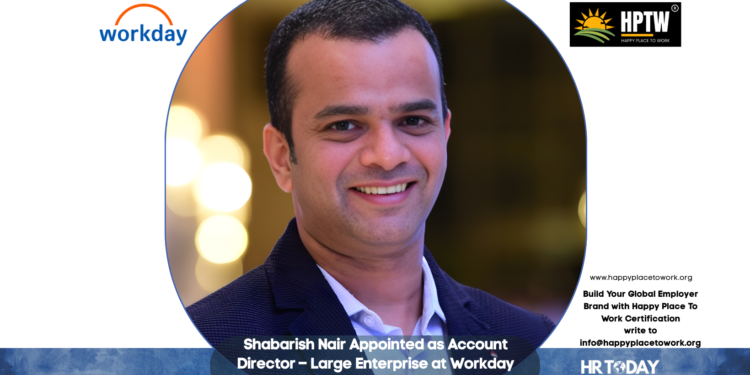 Shabarish Nair Appointed as Account Director – Large Enterprise at Workday