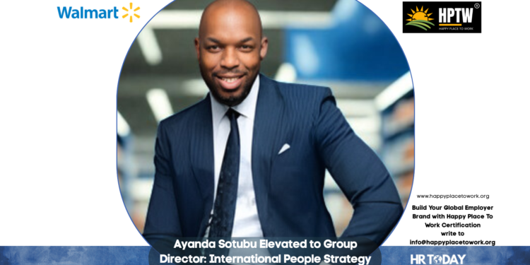 Ayanda Sotubu Elevated to Group Director: International People Strategy and Transformation at Walmart