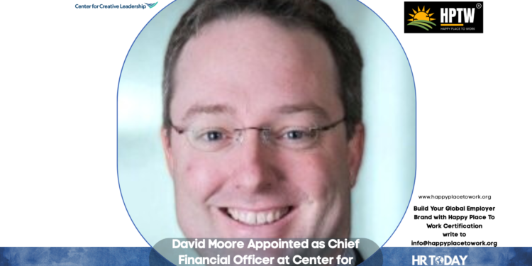 David Moore Appointed as Chief Financial Officer at Center for Creative Leadership