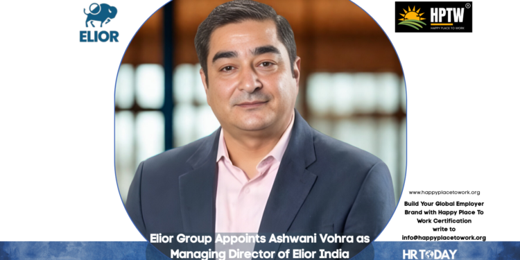 Elior Group Appoints Ashwani Vohra as Managing Director of Elior India