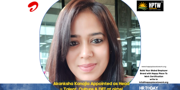 Akanksha Kanojia Appointed as Head – Talent, Culture & DEI at airtel