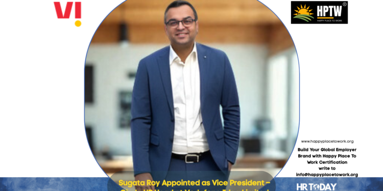 Sugata Roy Appointed as Vice President – Circle HR Head at Vodafone Idea Limited