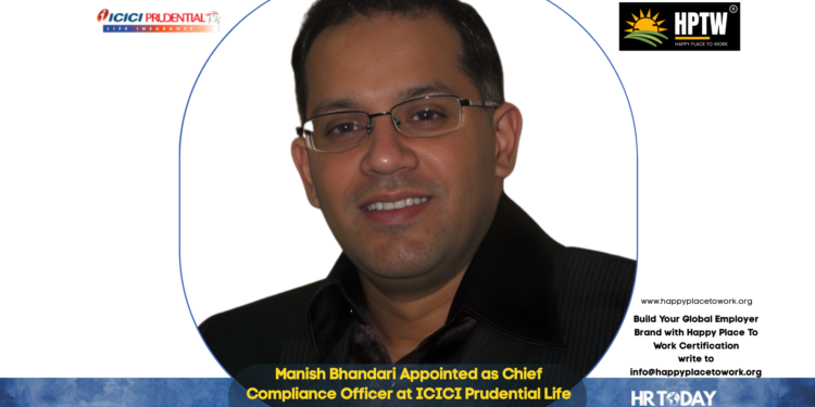Manish Bhandari Appointed as Chief Compliance Officer at ICICI Prudential Life Insurance Company Limited