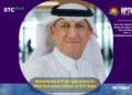 Mohammed Al-Fraih Appointed as Chief Executive Officer at STC Bank