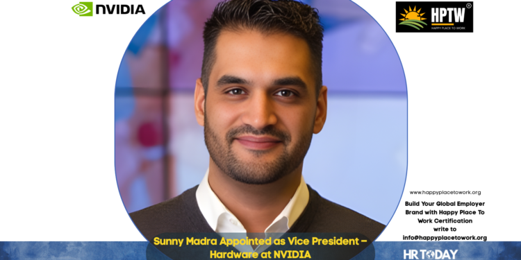 Sunny Madra Appointed as Vice President – Hardware at NVIDIA