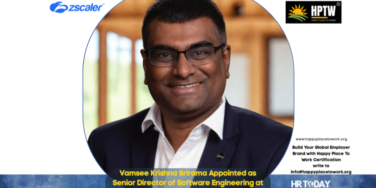 Vamsee Krishna Srirama Appointed as Senior Director of Software Engineering at Zscaler