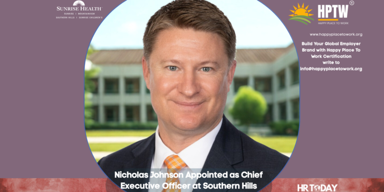 Nicholas Johnson Appointed as Chief Executive Officer at Southern Hills Hospital and Medical Center