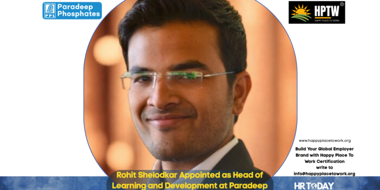 Rohit Shelodkar Appointed as Head of Learning and Development at Paradeep Phosphates Limited
