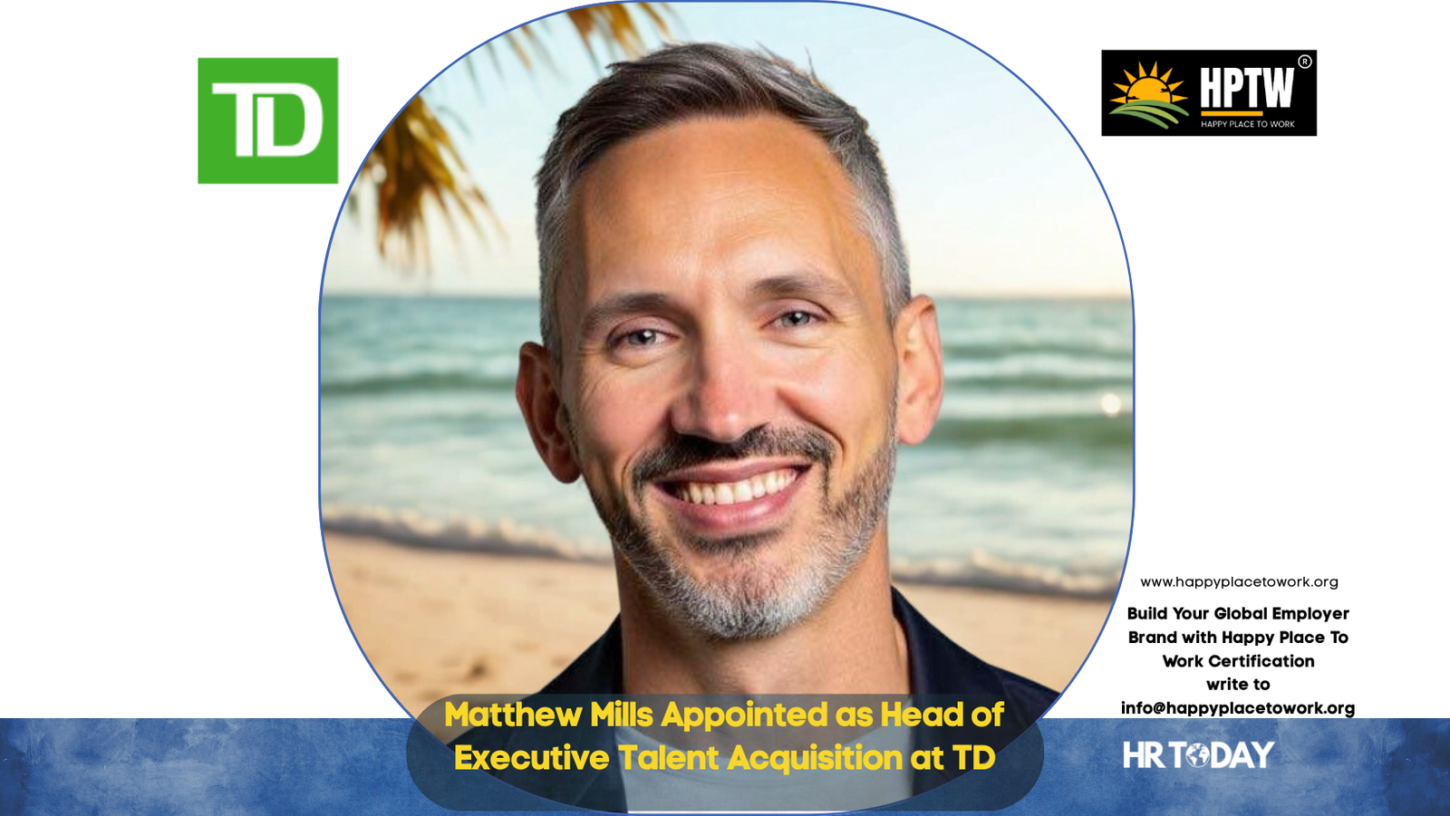 Matthew Mills Appointed as Head of Executive Talent Acquisition at TD