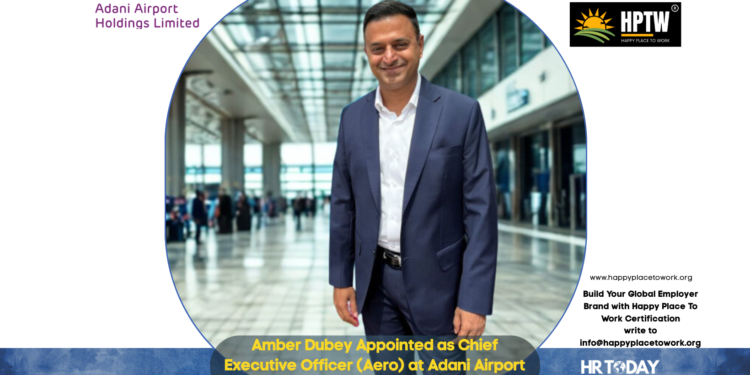 Amber Dubey Appointed as Chief Executive Officer (Aero) at Adani Airport Holdings Ltd