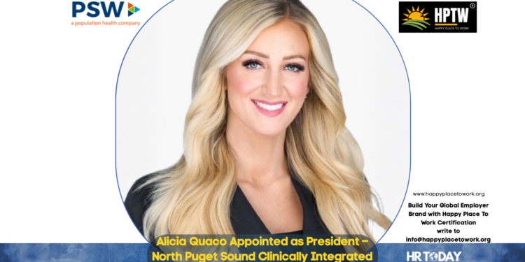 Alicia Quaco Appointed as President – North Puget Sound Clinically Integrated Network at PSW