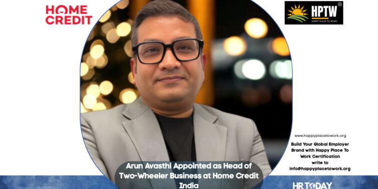 Arun Avasthi Appointed as Head of Two-Wheeler Business at Home Credit India