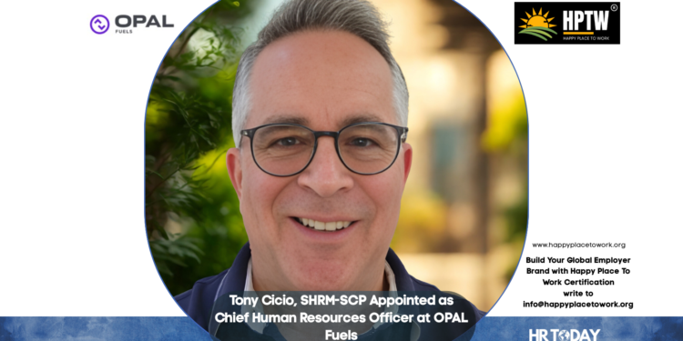 Tony Cicio, SHRM-SCP Appointed as Chief Human Resources Officer at OPAL Fuels