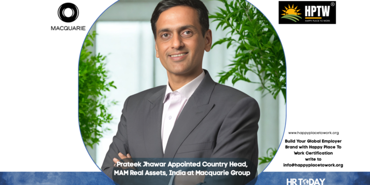 Prateek Jhawar Appointed Country Head, MAM Real Assets, India at Macquarie Group