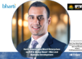 Mohit Jhawar joins Bharti Enterprises as EVP & Group Head – M&A and Business Development