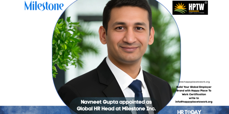 Navneet Gupta appointed as Global HR Head at Milestone Inc.