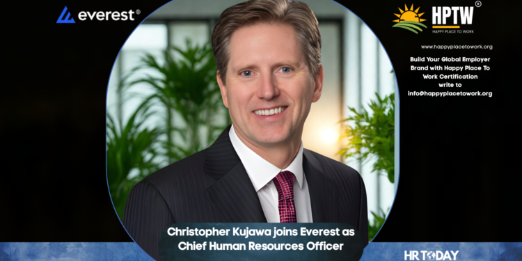 Christopher Kujawa joins Everest as Chief Human Resources Officer