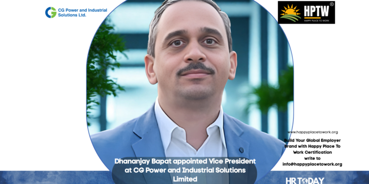 Dhananjay Bapat appointed Vice President at CG Power and Industrial Solutions Limited