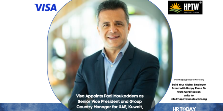 Visa Appoints Fadi Moukaddem as Senior Vice President and Group Country Manager for UAE, Kuwait, and Qatar