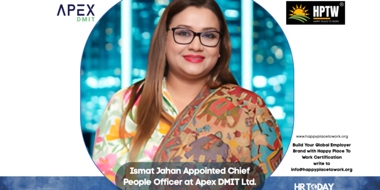 Ismat Jahan Appointed Chief People Officer at Apex DMIT Ltd.
