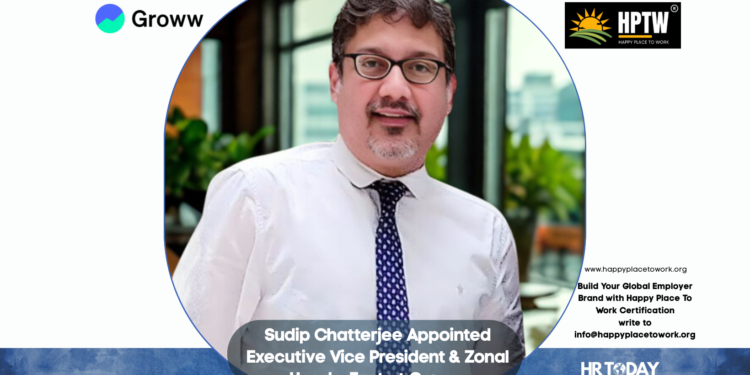 Sudip Chatterjee Appointed Executive Vice President & Zonal Head – East at Groww
