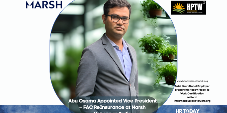 Abu Osama Appointed Vice President – FAC ReInsurance at Marsh McLennan India