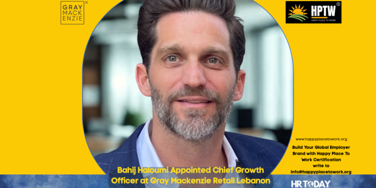 Bahij Haloumi Appointed Chief Growth Officer at Gray Mackenzie Retail Lebanon
